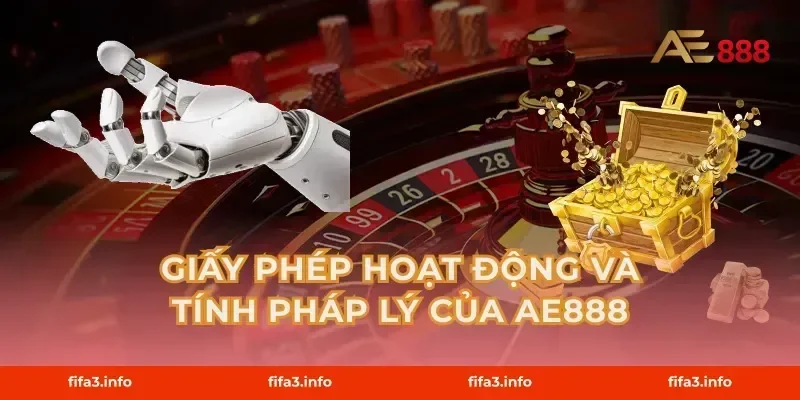 Giấy Phép Hoạt Động Và Tính Pháp Lý Của AE888