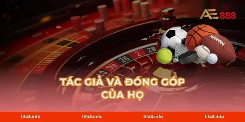 Tác giả Và Đóng Góp Của Họ