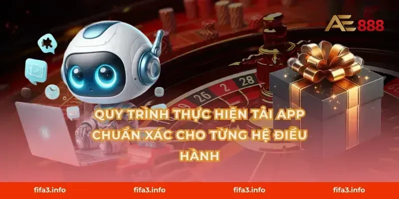 Quy trình thực hiện tải app chuẩn xác cho từng hệ điều hành