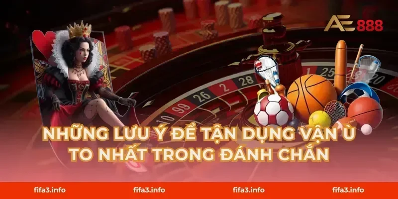Những Lưu Ý Để Tận Dụng Vận Ù To Nhất Trong Đánh Chắn