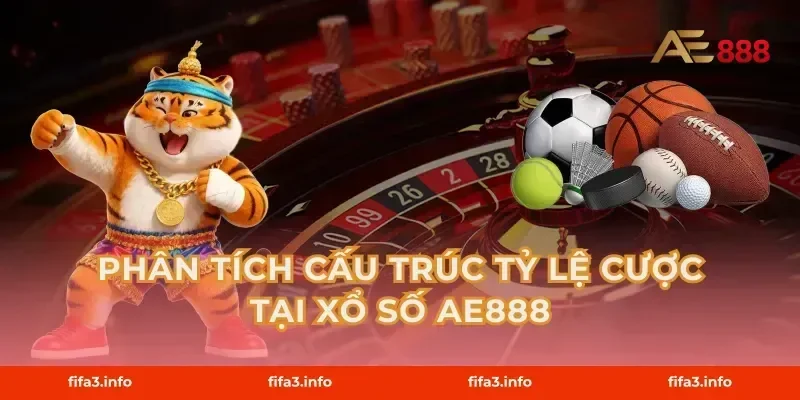 Phân tích cấu trúc tỷ lệ cược tại xổ số AE888